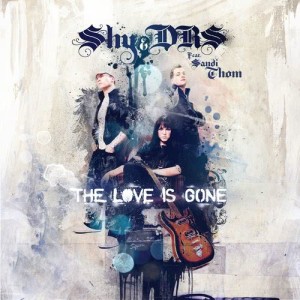 收聽Shy & DRS的The Love Is Gone歌詞歌曲