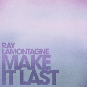 Ray LaMontagne的專輯Make It Last
