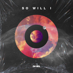 Listen to So Will I song with lyrics from Davies.