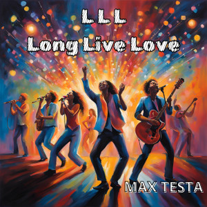 Album L L L Long Live Love from Max Testa
