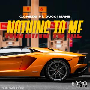 Nothing To Me (feat. Gucci Mane) [Explicit]