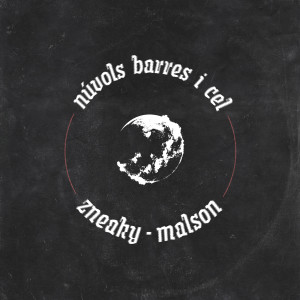 zneakyboi的专辑Núvols Barres i Cel