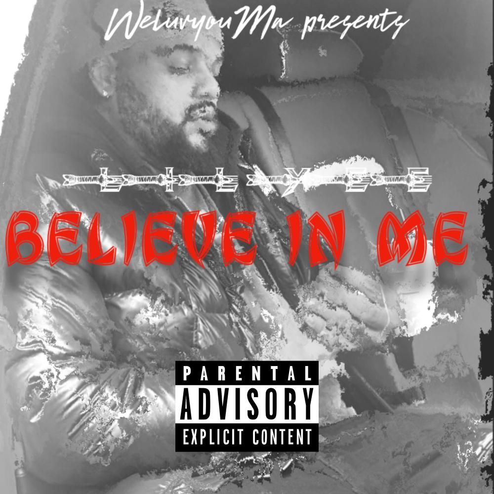 BELIEVE IN ME (feat. LIL YEE) (Explicit)