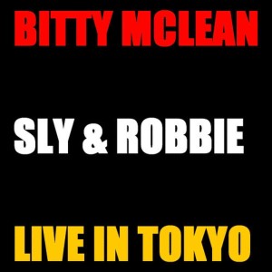 Bitty McLean的專輯Bitty Mc Lean and Sly & Robbie Live Tokyo