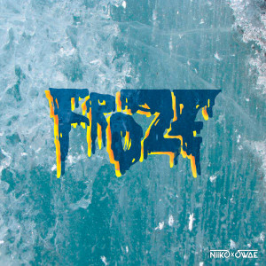 收聽Niiko x SWAE的Froze歌詞歌曲