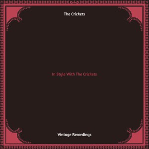 The Crickets的專輯In Style With The Crickets (Hq remastered) (Explicit)
