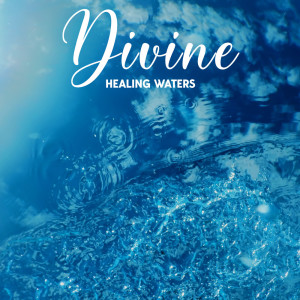 Album Divine Healing Waters (Calming Ambient, Instrumental Piano, Water Sounds) from Waterfall Sounds Universe