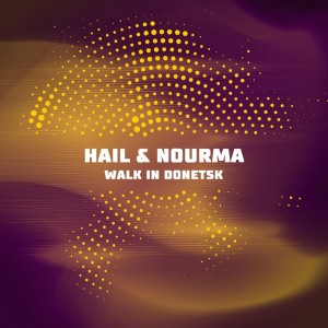 ดาวน์โหลดและฟังเพลง Walk in Donetsk พร้อมเนื้อเพลงจาก Hail & Uji