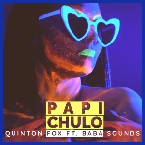 Listen to Papi Chulo song with lyrics from Quinton Fox