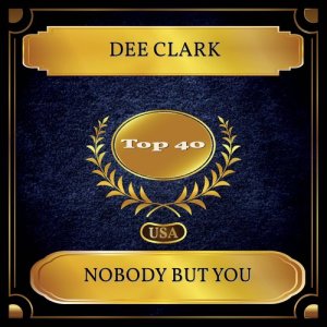 ดาวน์โหลดและฟังเพลง Nobody But You พร้อมเนื้อเพลงจาก Dee Clark