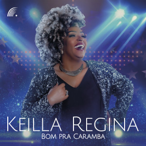 收聽Keilla Regina的Vem Pra Bahia歌詞歌曲