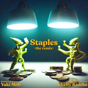 Staples (feat. Shelly Knicks) [Remix] (Explicit) dari Kamas