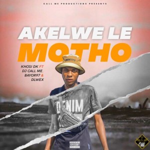 DJ Call Me的專輯Akelwe Le Motho