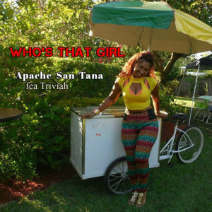 收聽APACHE SAN-TANA的Who's That Girl歌詞歌曲