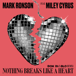 Mark Ronson的專輯Nothing Breaks Like a Heart (Don Diablo Remix)