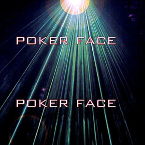 收聽Poker Face的Poker Face歌詞歌曲