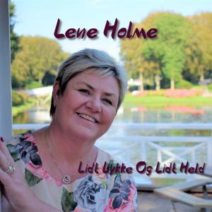 Dengarkan lagu Lidt Lykke Og Lidt Held (Explicit) nyanyian Lene Holme dengan lirik