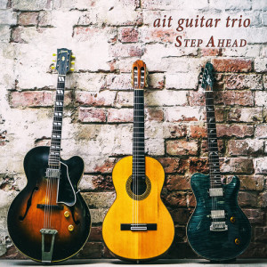 ait guitar trio的專輯STEP AHEAD