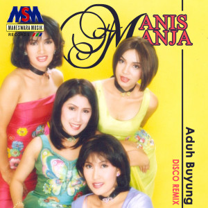 Dengarkan Aduh Buyung (Disco Remix) lagu dari Manis Manja Group dengan lirik
