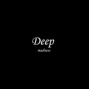 Mädness的专辑Deep