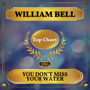 William Bell的專輯You Don't Miss Your Water