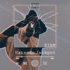 Album Extendo Jackpot (Explicit) from Zian