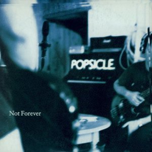 收聽Popsicle的Not Forever歌詞歌曲