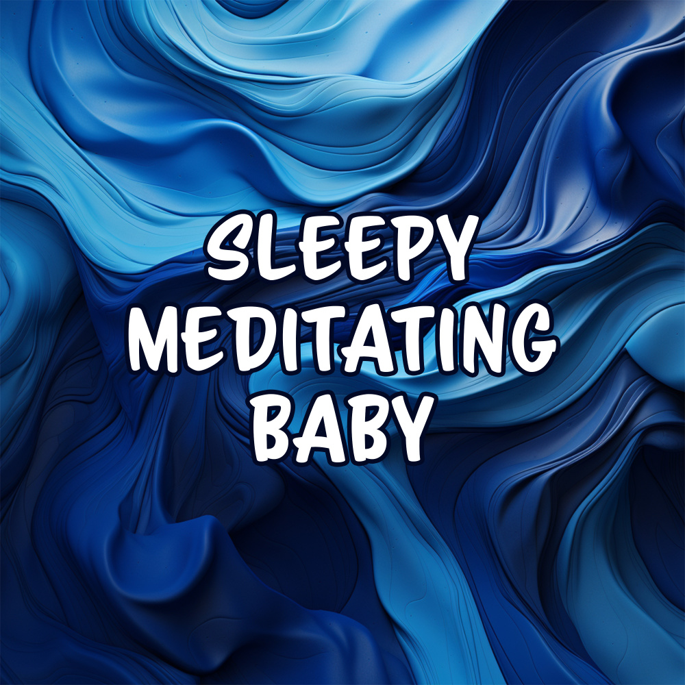 Sleepy Meditating Baby Vol. 7