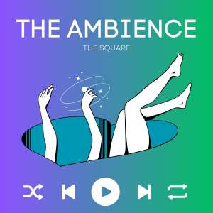 Album The Ambience from The Square
