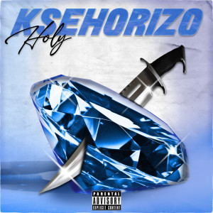 收聽Holy的Ksehorizo (Explicit)歌詞歌曲