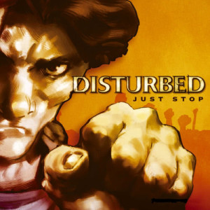 收聽Disturbed的Just Stop歌詞歌曲