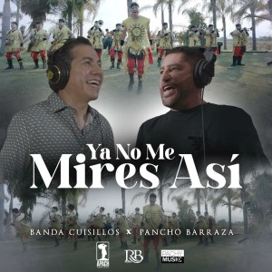 Pancho Barraza的專輯Ya No Me Mires Así