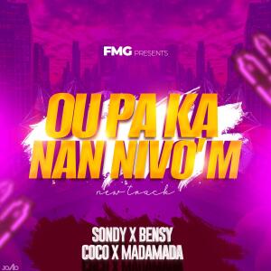 收聽Coco1804的Ou paka nan nivo'm (feat. Bensy, Sondy & Madamada)歌詞歌曲