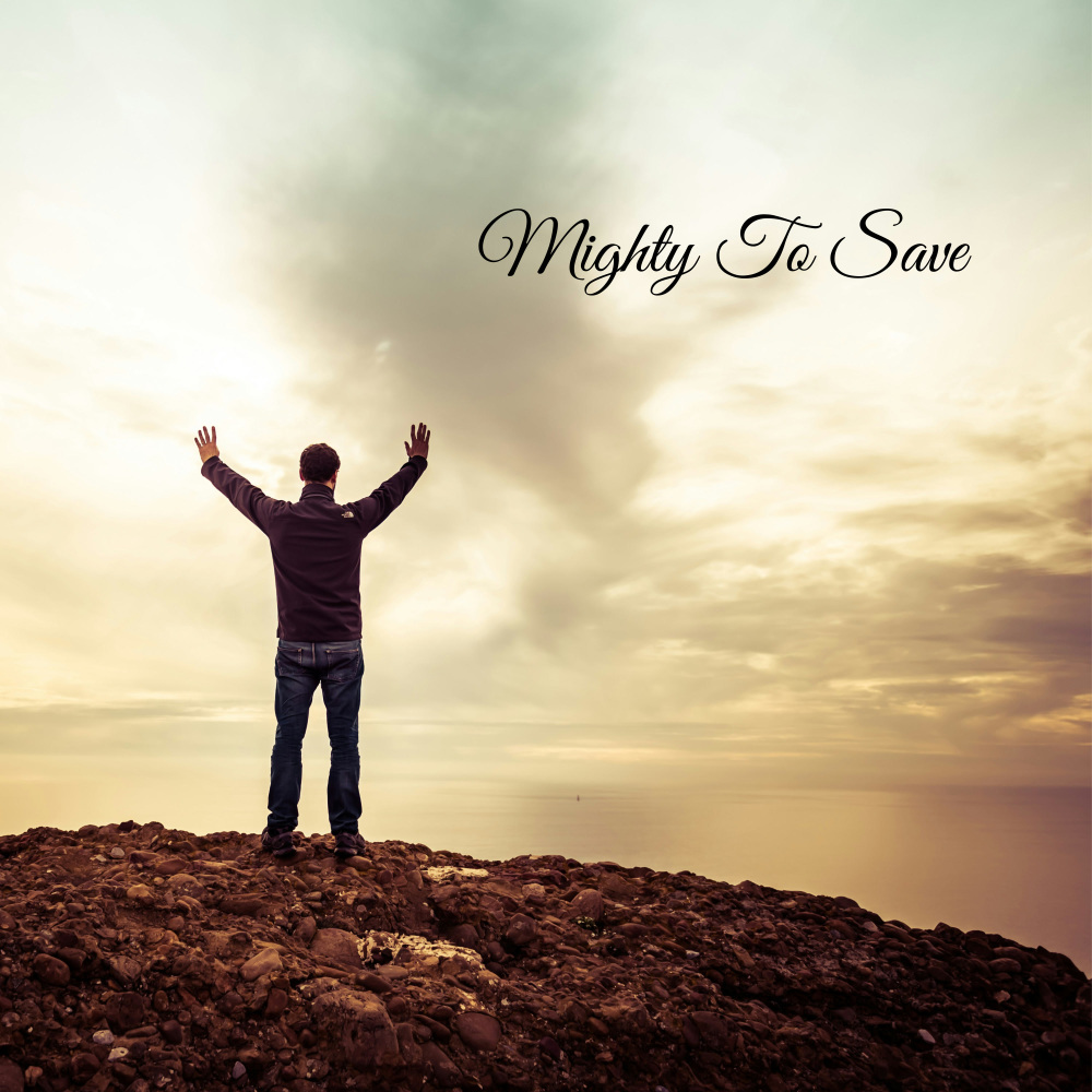 Mighty To Save