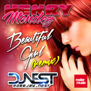 ดาวน์โหลดและฟังเพลง Beautiful Girl (Remix) พร้อมเนื้อเพลงจาก Henry Mendez