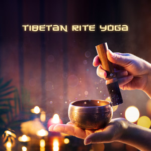 Album Tibetan Rite Yoga (Harmonic Vibrations for Sacred Healing, Spiritual Journey, Breathing Techniques) from Mantra Yoga Music Oasis