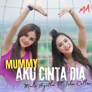Listen to Mummy Aku Cinta Dia song with lyrics from Mala Agatha