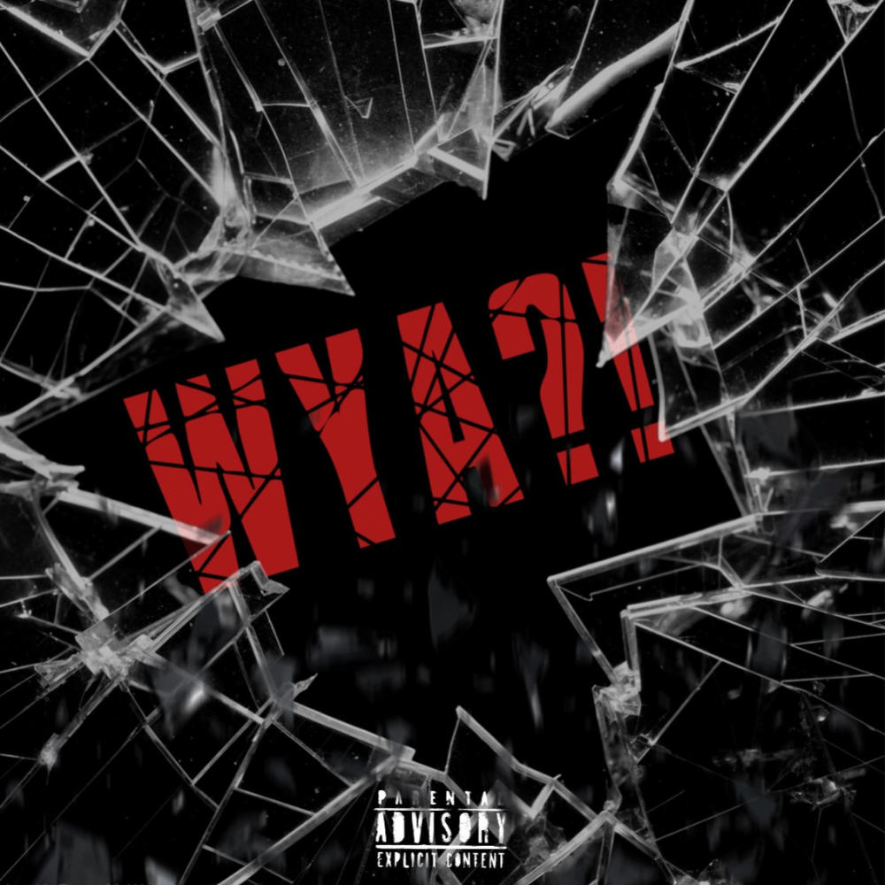 WYA? (feat. 7tohot) (Explicit)