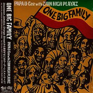ดาวน์โหลดและฟังเพลง One Big Family พร้อมเนื้อเพลงจาก Papa U-Gee