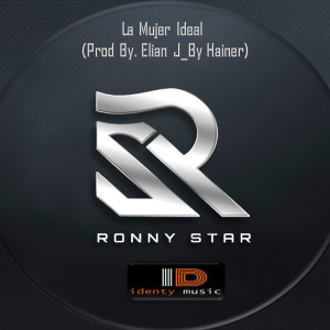 收聽Ronny Star的La Mujer Ideal歌詞歌曲
