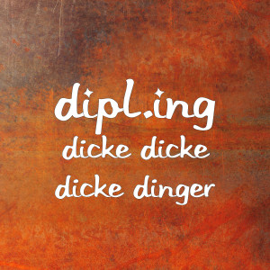 收聽DIPL.ING的Dicke Dicke Dicke Dinger (Explicit)歌詞歌曲