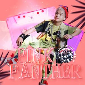 收聽DJ Long Nhat的Pink Panther歌詞歌曲