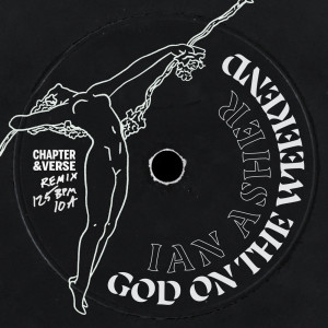 Album God On The Weekend (Chapter & Verse Remix) oleh Ian Asher
