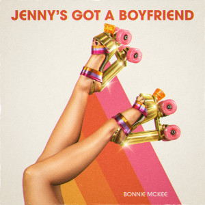 Album Jenny's Got a Boyfriend from Bonnie McKee