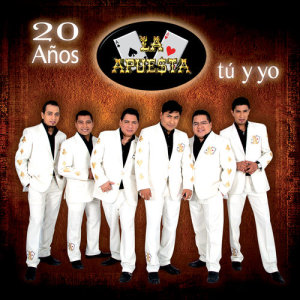 La Apuesta的專輯20 Años Tú Y Yo