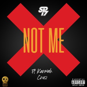 收聽Sp17的Not Me (Explicit)歌詞歌曲