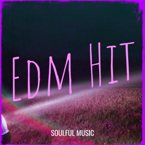 Dengarkan Edm Hit lagu dari Soulful Music dengan lirik