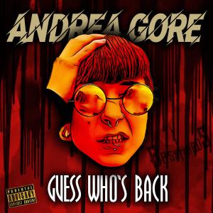 收听Andrea Gore的Guess Who's Back (Explicit)歌词歌曲