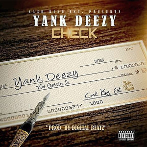 Listen to Check (Explicit) song with lyrics from Yank Deezy