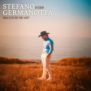 Album Ma chi se ne va? from Stefano Syzer Germanotta
